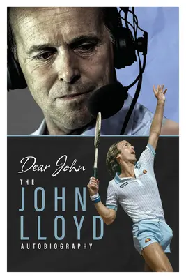 Milý John: Autobiografia Johna Lloyda - Dear John: The John Lloyd Autobiography
