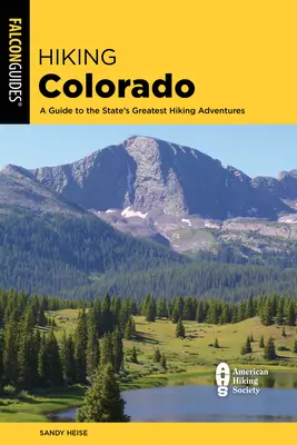 Turistika v Colorade: Sprievodca po najväčších turistických dobrodružstvách štátu - Hiking Colorado: A Guide to the State's Greatest Hiking Adventures