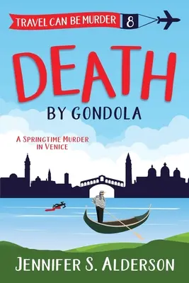 Smrť na gondole: Jarná vražda v Benátkach - Death by Gondola: A Springtime Murder in Venice