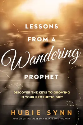 Lekcie z putovania proroka - Lessons From a Wandering Prophet