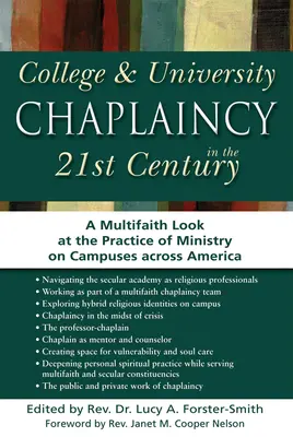 Vysokoškolské a univerzitné kaplánstvo v 21. storočí: Pohľad viacerých náboženstiev na prax duchovnej služby na univerzitách v Amerike - College & University Chaplaincy in the 21st Century: A Multifaith Look at the Practice of Ministry on Campuses Across America