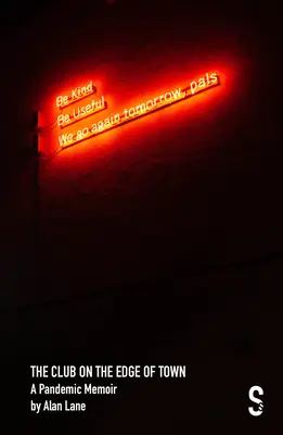 Klub na okraji mesta: Pandemické memoáre - The Club on the Edge of Town: A Pandemic Memoir