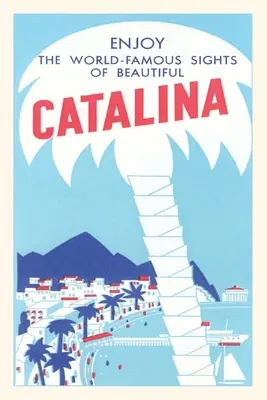 Vintage Journal Ostrov Catalina s obrovskou palmou - The Vintage Journal Catalina Island with Giant Palm Tree