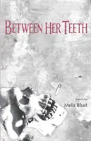 Medzi jej zubami - Between Her Teeth