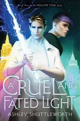 Kruté a osudové svetlo: Svetlo a svetlo: 2. diel - A Cruel and Fated Light: Volume 2