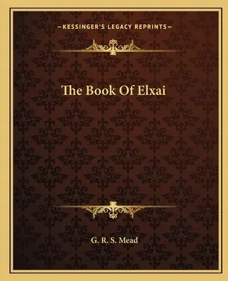 Kniha Elxai - The Book of Elxai