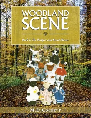 Lesná scéna: Kniha 1: jazvec a panstvo Brock - Woodland Scene: Book 1: the Badgers and Brock Manor