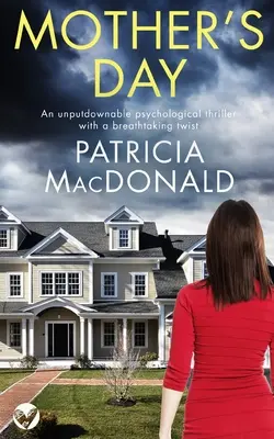 DEN MATKY nezabudnuteľný psychologický thriller s dych vyrážajúcim zvratom - MOTHER'S DAY an unputdownable psychological thriller with a breathtaking twist