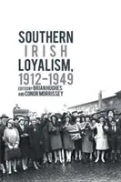 Juhoírsky lojalizmus, 1912-1949 - Southern Irish Loyalism, 1912-1949