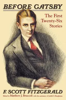 Pred Gatsbym: Prvých dvadsaťšesť poviedok - Before Gatsby: The First Twenty-Six Stories