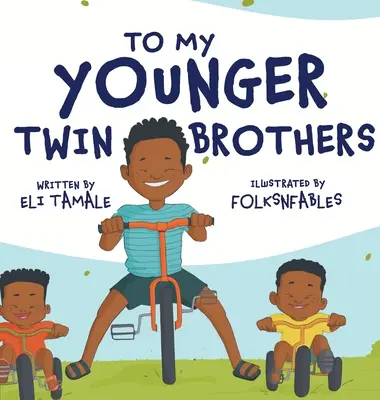 Mojim mladším bratom dvojičkám - To My Younger Twin Brothers