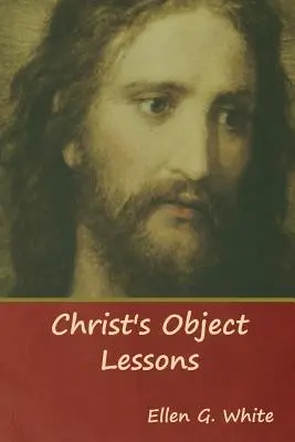 Kristove predmetové lekcie - Christ's Object Lessons