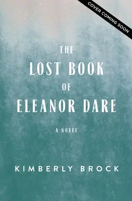 Stratená kniha Eleanor Dareovej - The Lost Book of Eleanor Dare