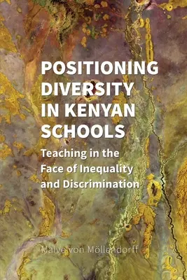 Positioning Diversity in Kenyan Schools: Vyučovanie tvárou v tvár nerovnosti a diskriminácii - Positioning Diversity in Kenyan Schools: Teaching in the Face of Inequality and Discrimination