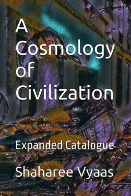 Kozmológia civilizácie - A Cosmology of Civilization