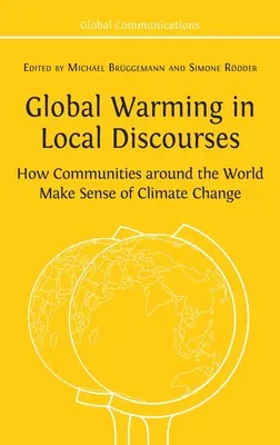 Globálne otepľovanie v miestnych diskurzoch: Ako komunity na celom svete chápu klimatické zmeny - Global Warming in Local Discourses: How Communities around the World Make Sense of Climate Change
