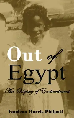 Z Egypta: Očarujúca odysea z Egypta - Out Of Egypt: An Odyssey of Enchantment