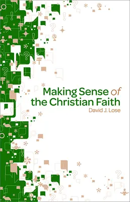 Zmysel kresťanskej viery - účastnícka kniha - Making Sense of the Christian Faith Participant Book