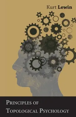 Princípy topologickej psychológie - Principles of Topological Psychology