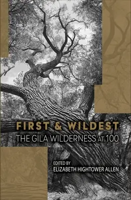Prvý a najdivokejší: Divočina Gila na 100 - First and Wildest: The Gila Wilderness at 100