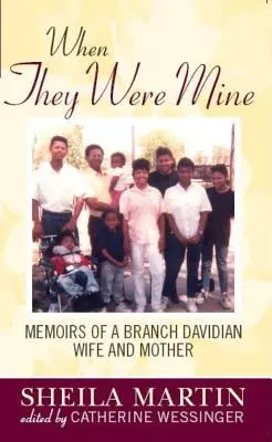 Keď boli moji: Spomienky manželky a matky z vetvy Davidian - When They Were Mine: Memories of a Branch Davidian Wife and Mother