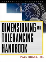 Príručka dimenzovania a tolerovania - Dimensioning and Tolerancing Handbook