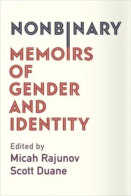 Nonbinary: Memoáre o pohlaví a identite - Nonbinary: Memoirs of Gender and Identity