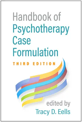 Príručka formulovania psychoterapeutických prípadov, tretie vydanie - Handbook of Psychotherapy Case Formulation, Third Edition