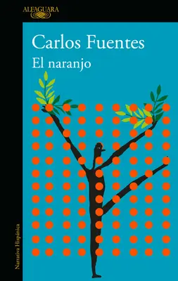 El Naranjo / Pomarančovník - El Naranjo / The Orange Tree