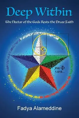 Hlboko vo vnútri: Nektár bohov spočíva v drúzskej viere - Deep Within: The Nectar of the Gods Rests the Druze Faith