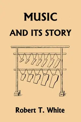 Hudba a jej príbeh (Yesterday's Classics) - Music and Its Story (Yesterday's Classics)