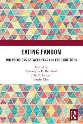 Jedenie fandomu: Prepojenia medzi fanúšikmi a kultúrami jedla - Eating Fandom: Intersections Between Fans and Food Cultures