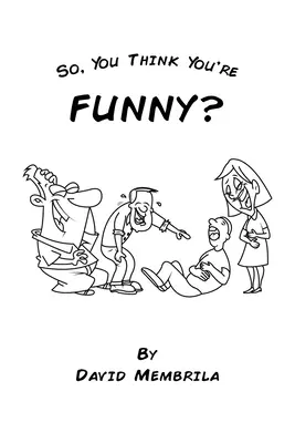 Takže si myslíš, že si vtipný? - So, You Think You're Funny?