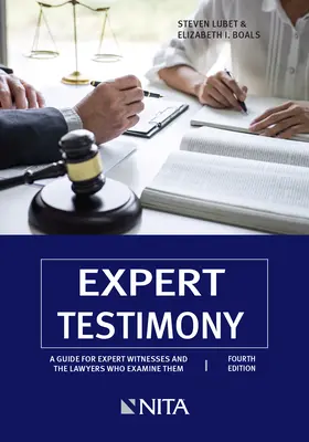 Znalecké svedectvo: Príručka pre znalcov a právnikov, ktorí ich skúmajú - Expert Testimony: A Guide for Expert Witnesses and the Lawyers Who Examine Them