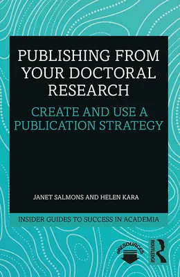 Publikovanie z vášho doktorandského výskumu: Vytvorenie a používanie publikačnej stratégie - Publishing from Your Doctoral Research: Create and Use a Publication Strategy