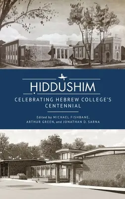 Ḥiddushim: Dididushim: Oslavy storočnice Hebrejskej vysokej školy - Ḥiddushim: Celebrating Hebrew College's Centennial