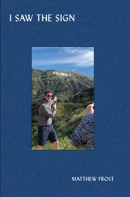 Matthew Frost: Videl som znamenie - Matthew Frost: I Saw the Sign