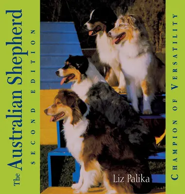 Austrálsky ovčiak: Šampión všestrannosti - The Australian Shepherd: Champion of Versatility