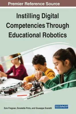 Vštepovanie digitálnych kompetencií prostredníctvom vzdelávacej robotiky - Instilling Digital Competencies Through Educational Robotics