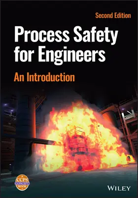 Bezpečnosť procesov pre inžinierov: Úvod do problematiky bezpečnosti - Process Safety for Engineers: An Introduction