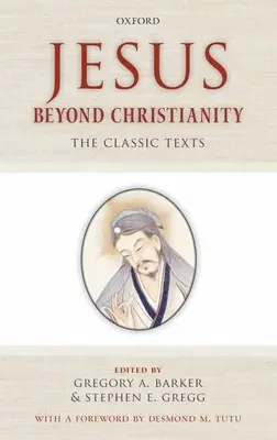Ježiš mimo kresťanstva: Klasické texty - Jesus Beyond Christianity: The Classic Texts