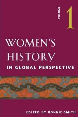 Dejiny žien v globálnej perspektíve: 1. zväzok - Women's History in Global Perspective: Volume 1