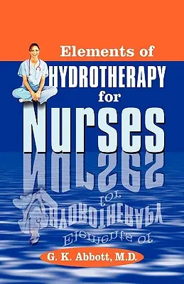 Prvky hydroterapie pre zdravotné sestry - Elements of Hydrotherapy for Nurses