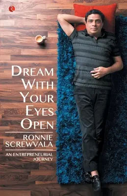 Snívaj s otvorenými očami: Podnikateľská cesta - Dream With Your Eyes Open: An Entrepreneurial Journey