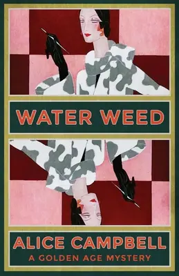 Vodný plevel: Záhada zlatého veku - Water Weed: A Golden Age Mystery