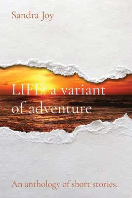 ŽIVOT variant dobrodružstva: Antológia poviedok - LIFE a variant of adventure: An anthology of short stories