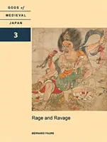 Hnev a besnenie: Bohovia stredovekého Japonska, 3. diel - Rage and Ravage: Gods of Medieval Japan, Volume 3