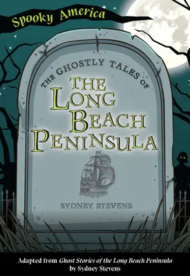 Prízračné príbehy z polostrova Long Beach - The Ghostly Tales of Long Beach Peninsula