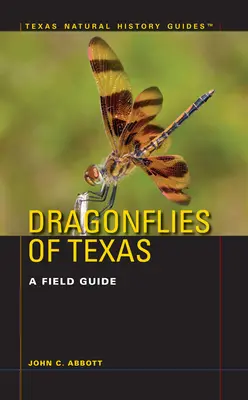 Vážky Texasu: Terénny sprievodca - Dragonflies of Texas: A Field Guide