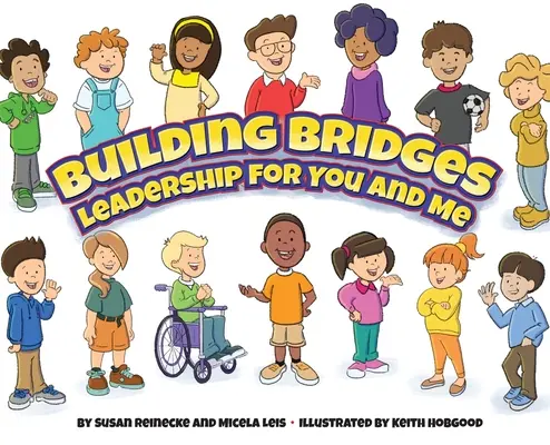 Budovanie mostov: Vedenie pre teba a pre mňa - Building Bridges: Leadership for You and Me